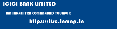 ICICI BANK LIMITED  MAHARASHTRA OSMANABAD TULJAPUR   ifsc code